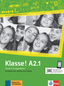 Klasse! A2.1Deutsch für Jugendliche. Kursbuch mit Audios und Videos